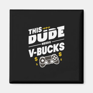 Imán Divertido este tipo necesita V-bucks Trabajará por