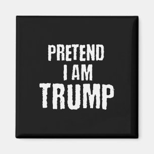 Imán Divertido fingimiento que soy Trump Costura Políti