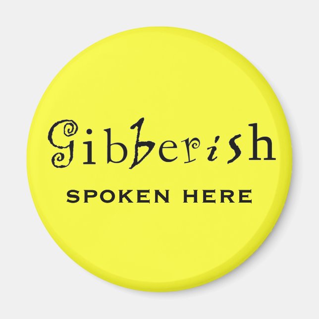 Imán Divertido Gibberish Spoken Here Fridge Magnet (Frente)