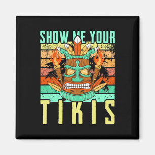 Imán Divertido hawaiano Muéstrame tus Tikis Hawái Veran
