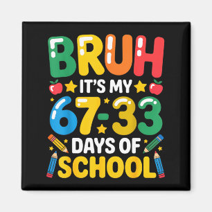 Imán Divertido Hermano Son Mis 67 33 Días De Escuela Ma