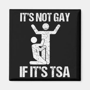 Imán Divertido No Es Gay Si Es Seguridad De Tsa Diverti