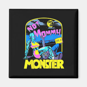 Imán Divertido, no mami, soy un monstruo en la construc