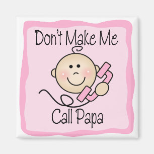 Imán Divertido no me haga a la papá de la llamada