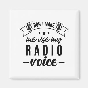 Imán Divertido No Me Hagas Usar Mi Voz De Radio Ópera D