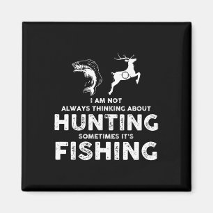 Imán Divertido No Siempre Pensar En Cazar A Veces