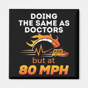 Imán Divertido paramédico EMT Igual que Médicas 80 MPH