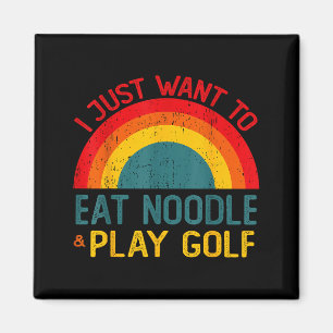 Imán Divertido Quiero comer fideos y jugar golf Chri