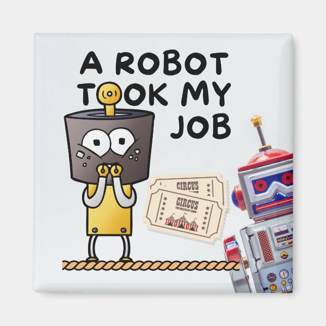Imán Divertido Robot Me Llevó El Trabajo (Frente)