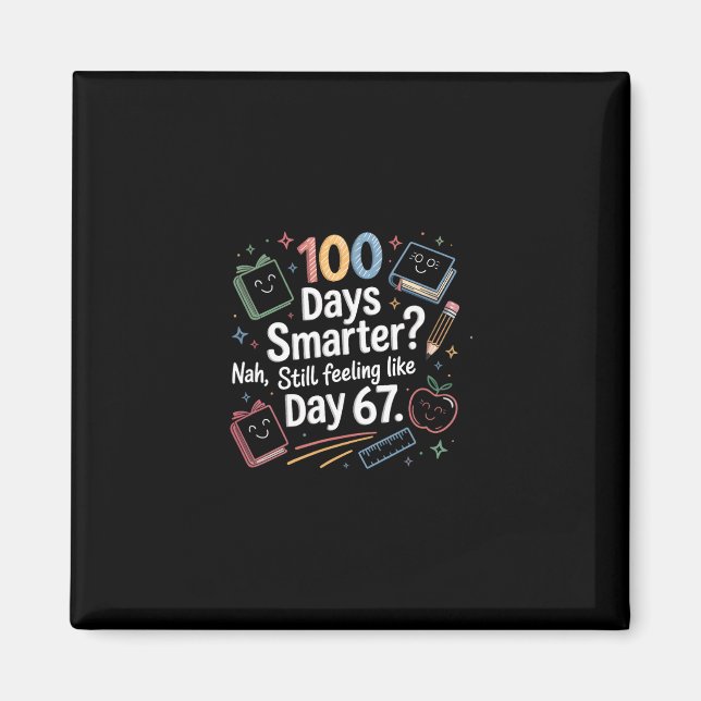 Imán Divertido Seis Siete 67 Meme Para 100 Días De Escu (Frente)