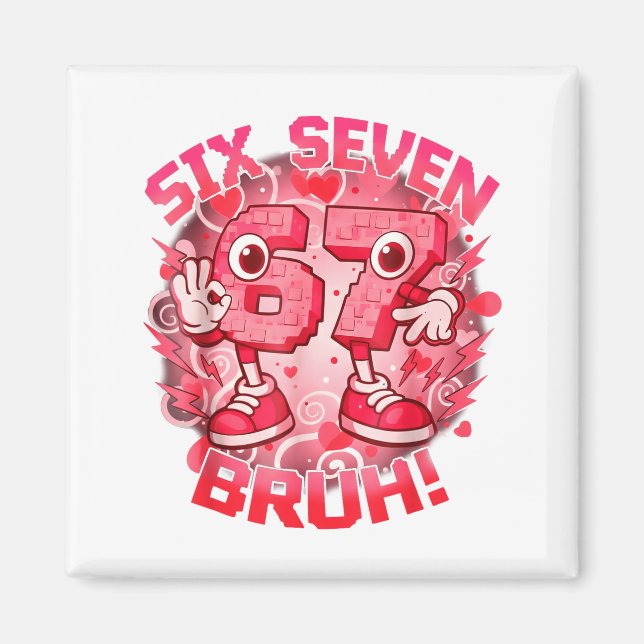 Imán Divertido Seis Siete Bruh 67 Brainrot Meme Día de  (Frente)
