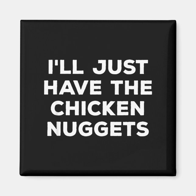 Imán Divertido, solo tomaré los nuggets de pollo (Frente)