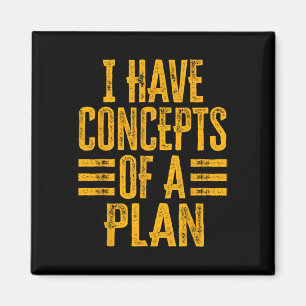 Imán Divertido Tengo Conceptos De Un Plan 1
