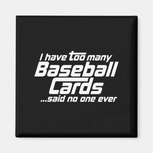 Imán Divertido Tengo Demasiadas Tarjetas de Béisbol Srt