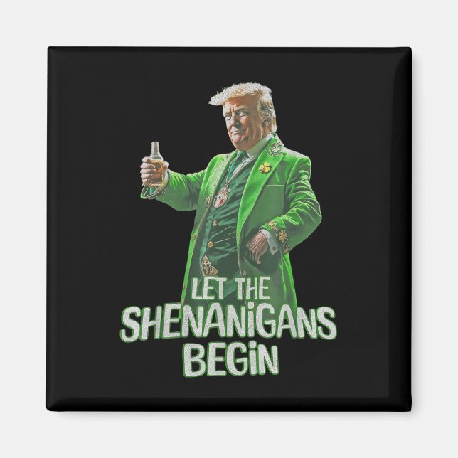 Imán Divertido Trump Deja Que Los Shenanigans Empiecen  (Frente)
