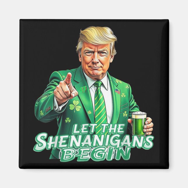Imán Divertido Trump Deja Que Los Shenanigans Empiecen  (Frente)