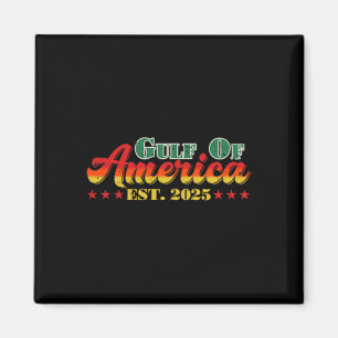 Imán Divertido Trump Shirt Gulf Of Us America Est. 2025