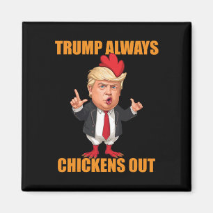 Imán Divertido Trump Siempre se Rinde Taco Trump Pollo