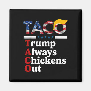 Imán Divertido Trump Taco Trump Siempre se Echa para At