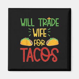 Imán Diviértete Cinco De Mayo Cambiaré Esposa Por Tacos
