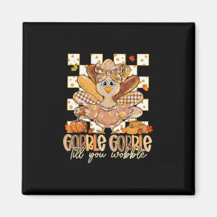 Imán Diviértete Gobble Till You Wobble Tee Pavo Familia