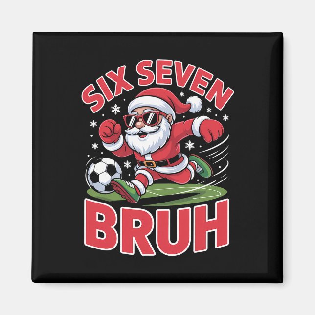 Imán Diviértete Navidad 67 Meme Bruh Fútbol Santa Xmas  (Frente)