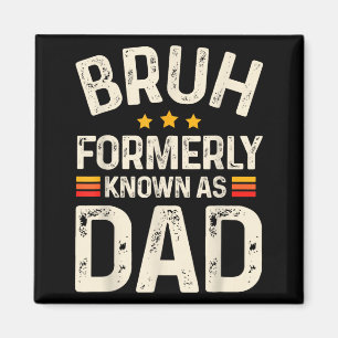 Imán Diviértete Papá Papá Bruh Anteriormente Conocido C