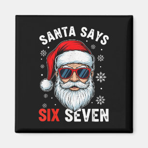 Imán Diviértete Santa Dice Seis Siete Gen Alpha Slang N