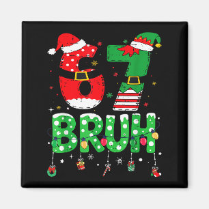 Imán Diviértete Santa Elfo 67 Bruh Navidad Meme Seis Si
