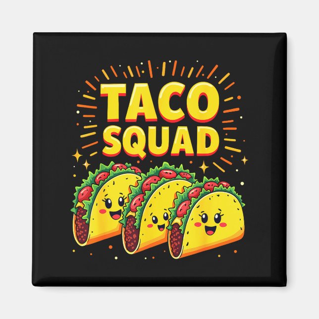 Imán Diviértete Taco Squad Cinco De Mayo Fiesta de Comi (Frente)