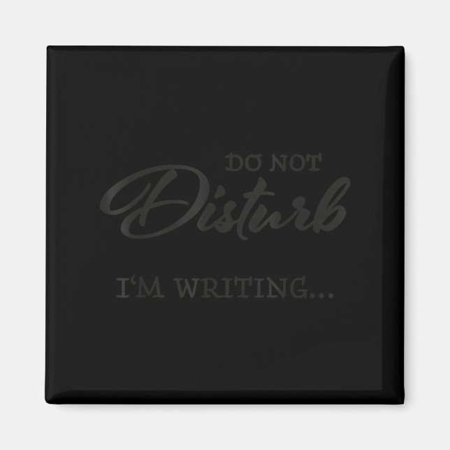 Imán Do Not Disturb - I'm Writing  (Frente)