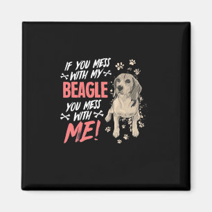 Imán Do Not Mess With My Beagle Dog