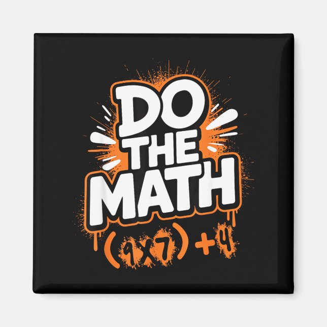 Imán Do The Math 67 Funny Meme Men Women School Teacher (Frente)