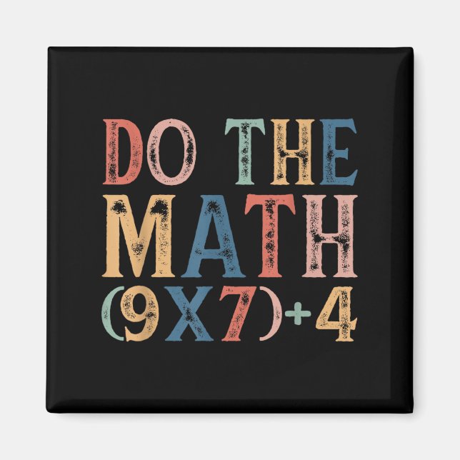 Imán Do The Math 67 Meme Funny 6 7 Six Seven Men Women  (Frente)