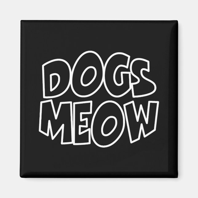 Imán Dogs Meow (Frente)