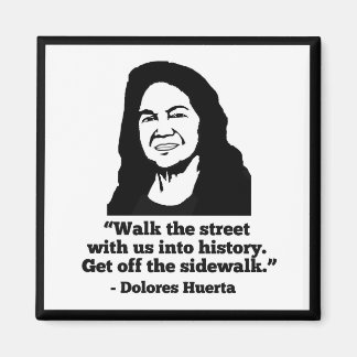 Imán Dolores Huerta Magnet