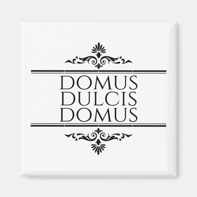 Imán Domus Dulcis Domus - Hogar Sweet Home - Latín (Frente)