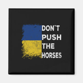Imán Don´t Push The Horses Ukraine Flag 1 