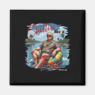 Imán Donald Trump Chillin' Como Un Verano Felón 2024