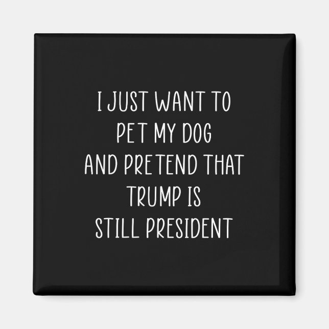 Imán Donald Trump entrega a Mascota mi perro conservado (Frente)