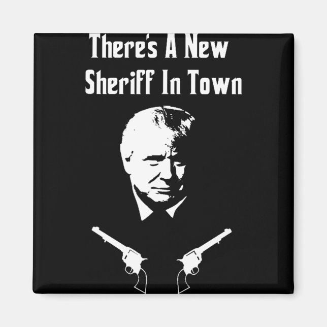 Imán Donald Trump New Sheriff In Town  (Frente)