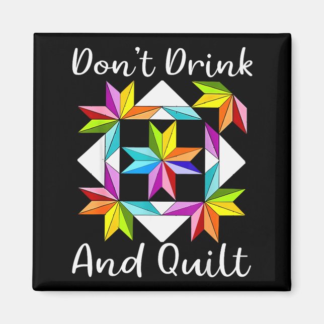Imán Don't Drink And Quilt Funny Quilting Quilter Sewin (Frente)