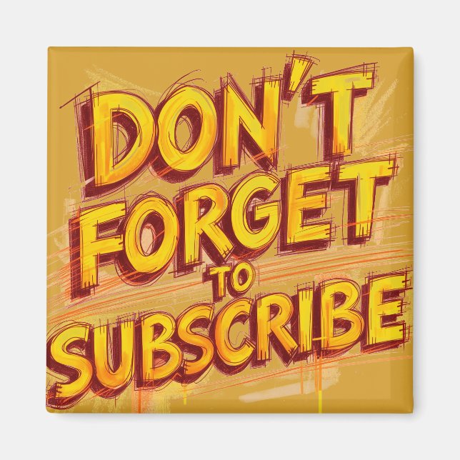 Imán Don't Forget To Subscribe (Frente)