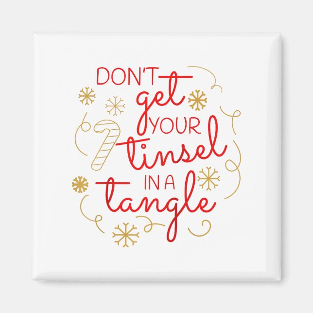 Imán Don't Get Your Tinsel In A Tangle Christmas Raglan (Frente)