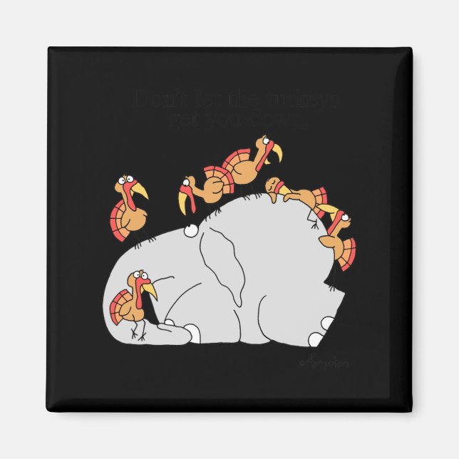 Imán Dont Let The Turkeys Get You Down  (Frente)