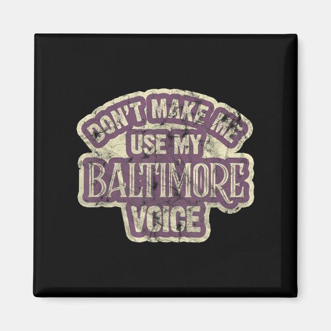 Imán Don't Make Me Use My Baltimore Voice  (Frente)