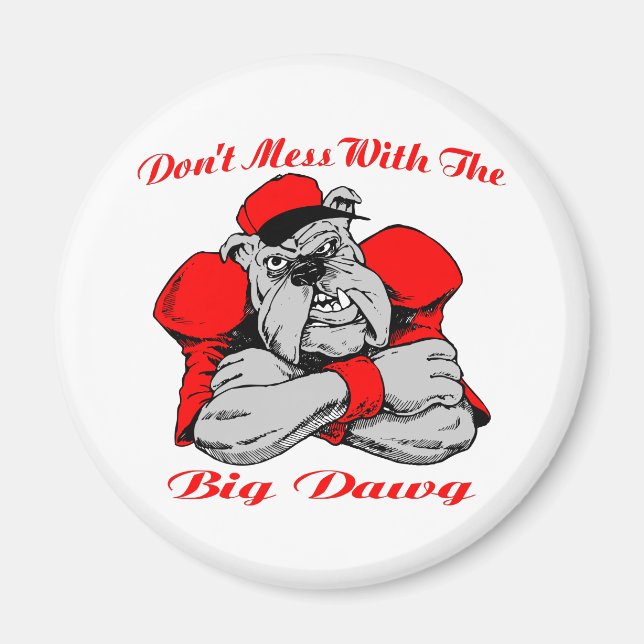 Imán Dont Mess Big Dog (Frente)