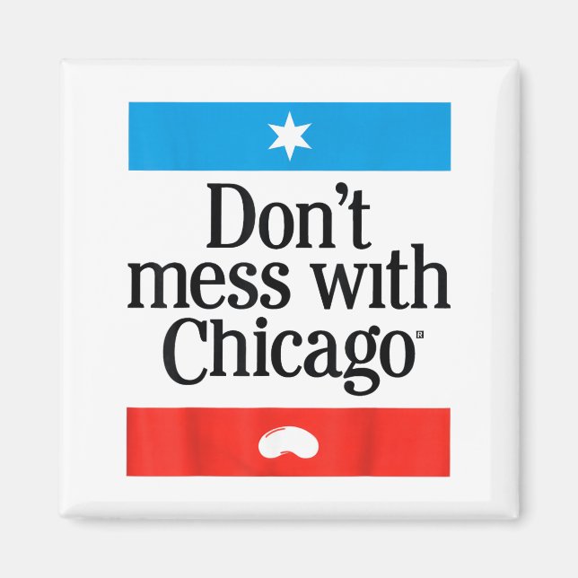 Imán Don't Mess With Chicago  (Frente)