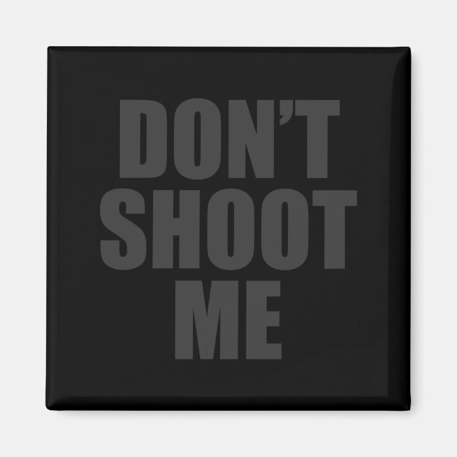 Imán Dont Shoot Me Festival Apparel  (Frente)