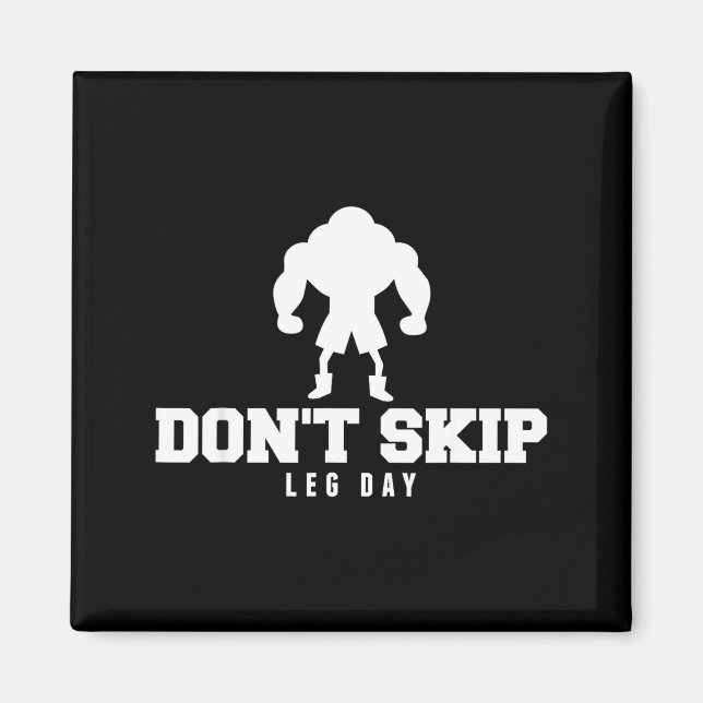 Imán Don't Skip Leg Day Funny Fitness Apparel For Weigh (Frente)